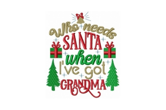 Who Needs Santa When You’ve Got Grandma